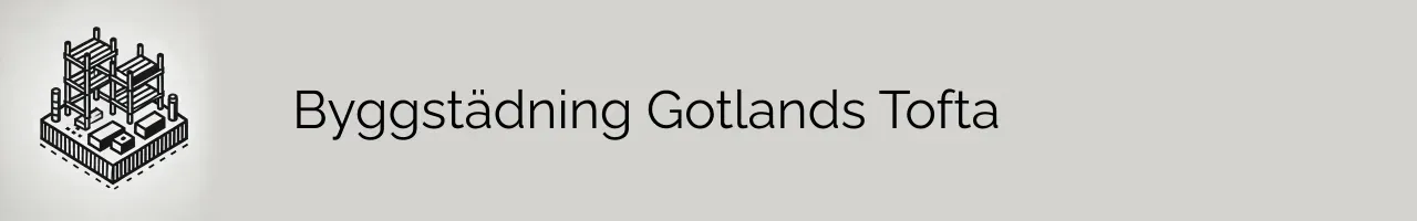 Byggstädning Gotlands Tofta